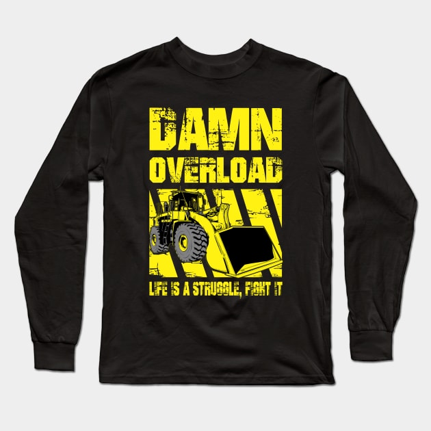 Wheel Loader Long Sleeve T-Shirt by damnoverload